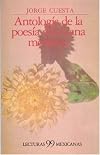 Antolog&iacute;a de la poes&iacute;a mexicana moderna