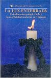 La luz enterrada : estudio antropolรณgico sobre la mortalidad materna en Tlaxcala (Seccion de Obras de Antropologia) (Spanish Edition)