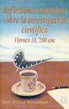 Reflexiones Matutinas Sobre la Investigacion Cientifica. Viernes 10, 7:00 Am