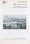 Breve historia de Chihuahua (Fideicomiso Historia De La Américas: Serie Breves Historias de los Estados de la Reupública Mexicana)