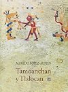 Tamoanchan, Tlalocan: Places of Mist