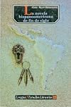 La novela hispanoamericana de fin de siglo (Seccion de Obras de Ciencia y Tecnologia) (Spanish Edition)
