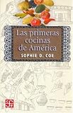 Las Primeras Cocinas De America The First American Cuisines