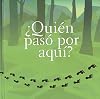 ¿Quién pasó por aquí? (Ojitos Pajaritos) (Spanish Edition)