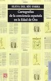 Cartografías de la conciencia española en la Edad de Oro (Lengua Y Estudios Literarios) (Spanish Edition)