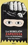 La rebelion zapatista y la autonomia (Sociologia y politica)