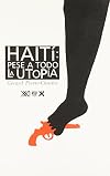 Haití : pese a todo la utopía
