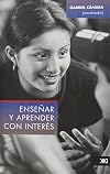 Ensenar y aprender con interes. Logros y testimonios en escuelas publicas (Spanish Edition)