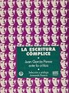 La escritura cómplice. Juan García Ponce ante la crítica (Biblioteca Era) (Spanish Edition)