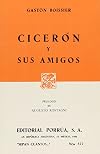 Cicero and His Friends: A Study of Roman Society in the Time of Caesar (Classic Reprint)