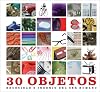 30 Objetos: Necesidad e ingenio del ser humano (Ediciones Varias) (Spanish Edition)