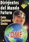 Dirigentes del mundo futuro/ Leaders of the Future World (Spanish Edition)