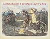 La batalla del 5 de mayo/ The Battle of May 5: ayer y hoy/ yesterday and today (Spanish Edition)