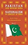 Pakistan and Muslim India ; Nationalism in conflict in India