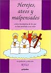 Herejes, ateos y mal pensados/heretics, atheists and dirty minds: Lista incompleta de los que se han atrevido a no creer