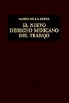 El nuevo derecho mexicano del trabajo
