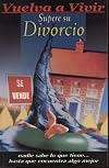 Vuelva a Vivir Supere su Divorcio (Spanish Edition)