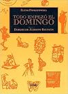 Todo empezó el domingo