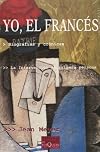 Yo, el frances (Spanish Edition)
