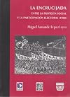 La encrucijada entre la protesta social y la participacion electoral (1988) (Spanish Edition)
