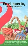 En el huerto, frutas y verduras/ Fruits and Vegetables from the Vegetable Garden (Spanish Edition)