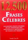 12,500 Frases Celebres (Spanish Edition)
