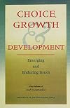Choice, Growth & Development: Emerging & Enduring Issues