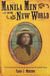 Manila Men in the New World: Filipino Migration to Mexico and the Americas from the Sixteenth Century