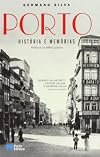 Porto - História e Memórias
