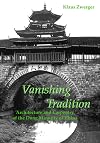 Vanishing Tradition: Architecture and Carpentry of the Dong Minority of