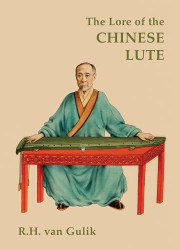 The Lore of the Chinese Lute: An Essay on the Ideology of the Ch'in book cover