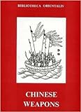Chinese Weapons Bibliotheca Orientalis China