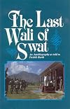 The last Wali of Swat : an autobiography