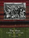 The Shan: Culture, Art and Crafts