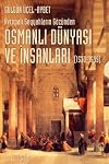 Osmanli Dunyasi ve Insanlari 1530-1699