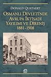Social Disintegration and Popular Resistance in the Ottoman Empire, 1881-1908: Reactions to European Economic Penetratio