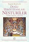 Doğu Hıristiyanları Nesturiler Tarih, İnanç, Ritüel