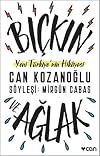 Bickin ve Aglak: Yeni Turkiye'nin Hikayesi (Turkish Edition)