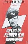 Vatan ve Führer Icin; 1.SS Panzer Tümeni'nden Bir Askerin Anilari