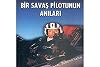 Bir Savas Pilotunun Anilari