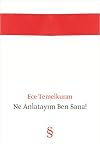 Ne Anlatayim Ben Sana ! (Turkish Edition)