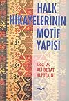 Halk hikayelerinin motif yaps (Kaynak eserler) (Turkish Edition)