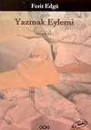 Yazmak eylemi : bir toplumsal/siyasal olay üzerine 101 çeşitleme