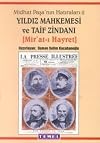 Midhat Pasa'nin Hatiralari: 2Yildiz Mahkemesi ve Taif Zindani(Mir'at-i Hayret)