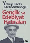 Genclik ve Edebiyat Hatiralari