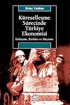 Kuresellesme Surecinde Turkiye Ekonomisi (Araştırma-inceleme dizisi) (Turkish Edition)
