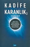 Kadife Karanlik 2 - 21.Yuzyil Iletisim Cagini Aydinlatan Kuramcilar - Ayna Sovalyeleri