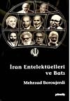 İran entellektüelleri ve batı : yerliciliğin ıstıraplı zaferi