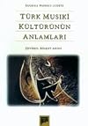 Turk Musiki Kulturunun Anlamlari (Turkish Edition)