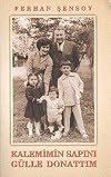 Kalemimin sapını gülle donattım (Turkish Edition)